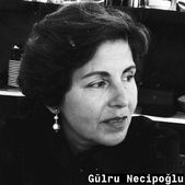 [Gülru Necipoğlu]